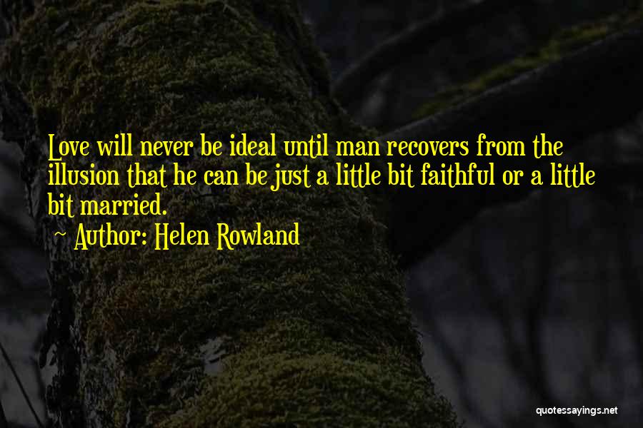 Am In Love With A Married Man Quotes By Helen Rowland