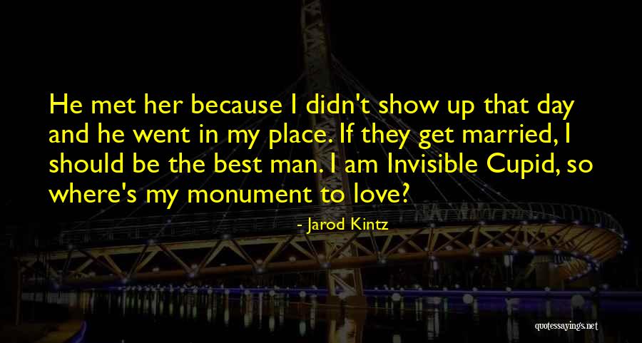 Am In Love With A Married Man Quotes By Jarod Kintz