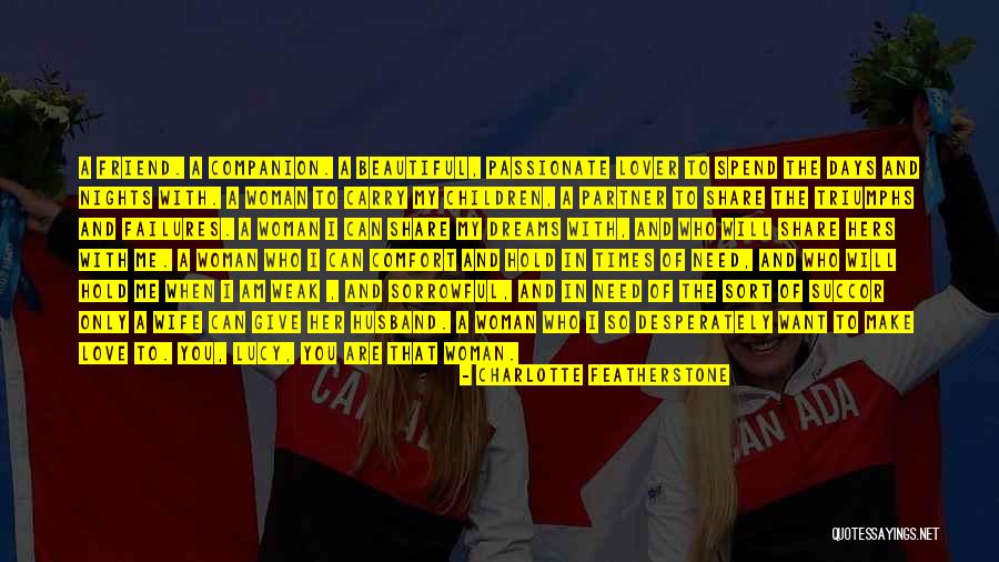 Am In Love With My Friend Quotes By Charlotte Featherstone