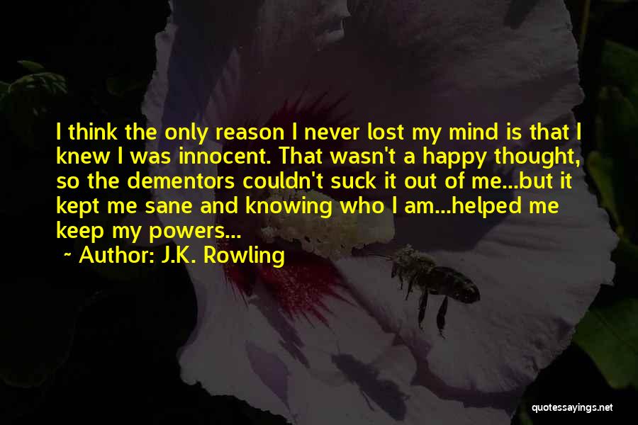 Am Innocent Quotes By J.K. Rowling