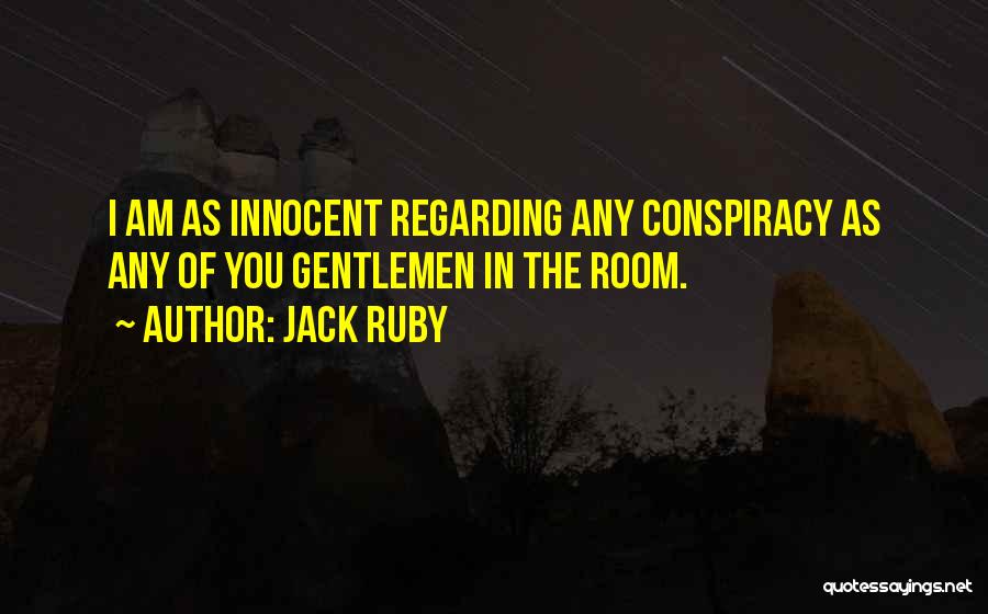 Am Innocent Quotes By Jack Ruby