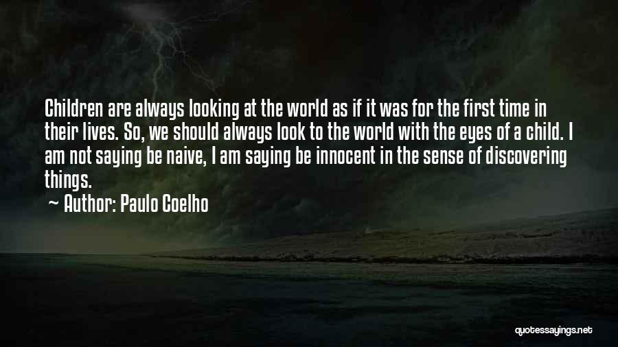 Am Innocent Quotes By Paulo Coelho