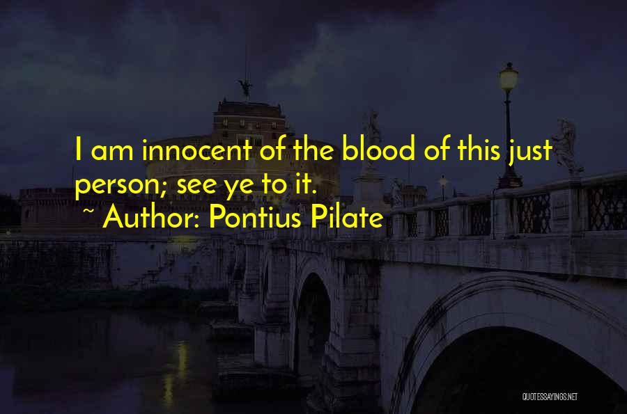 Am Innocent Quotes By Pontius Pilate