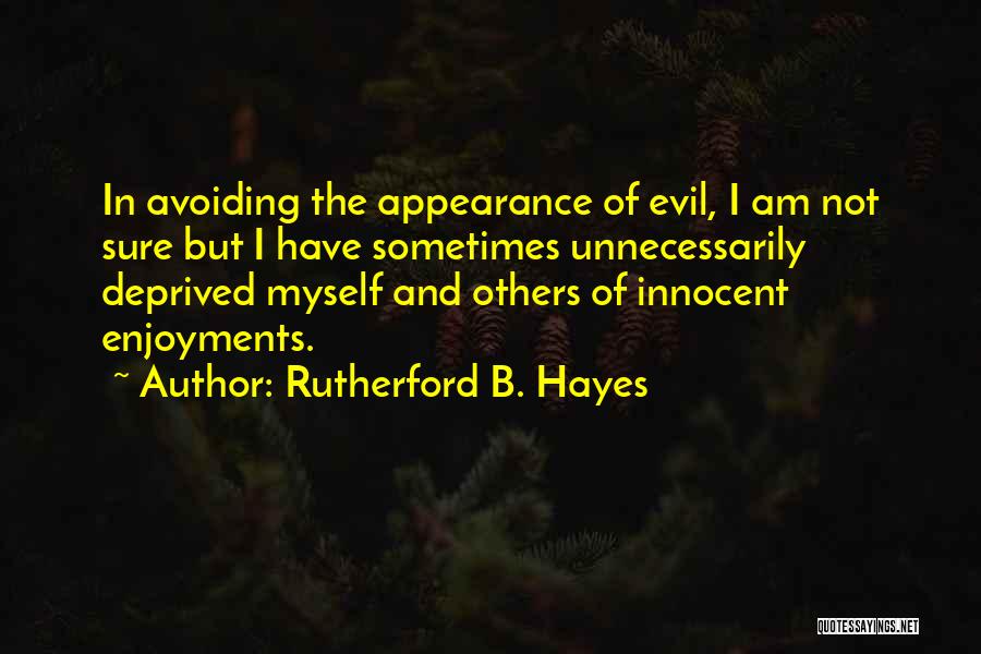 Am Innocent Quotes By Rutherford B. Hayes