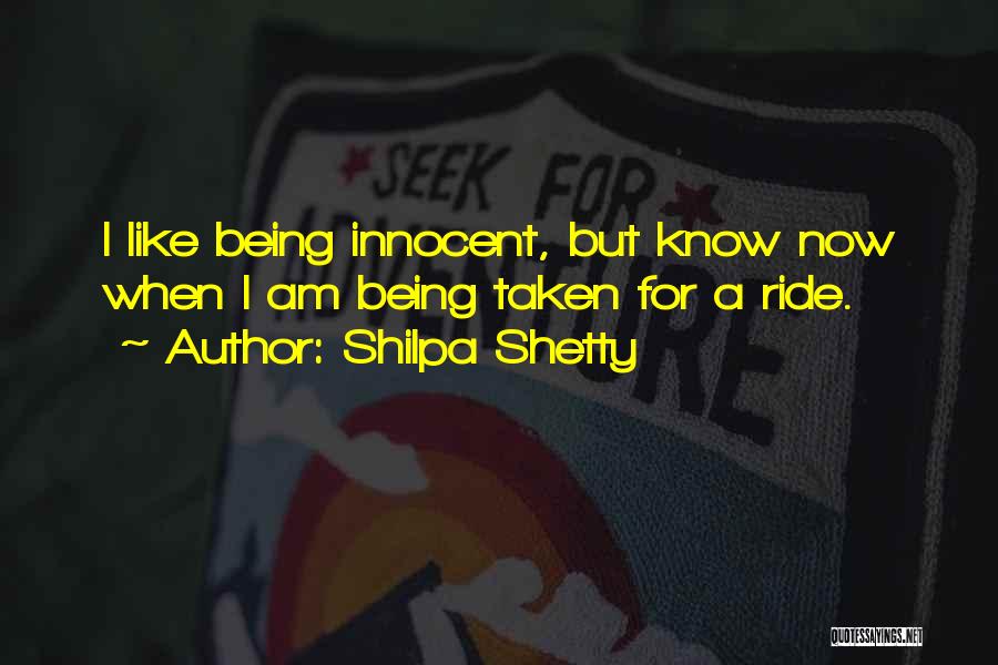 Am Innocent Quotes By Shilpa Shetty