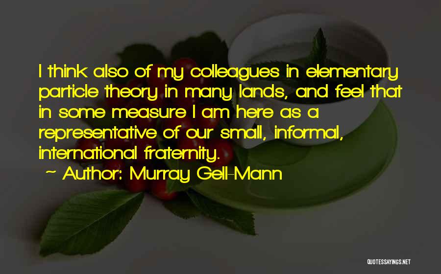 Am International Quotes By Murray Gell-Mann