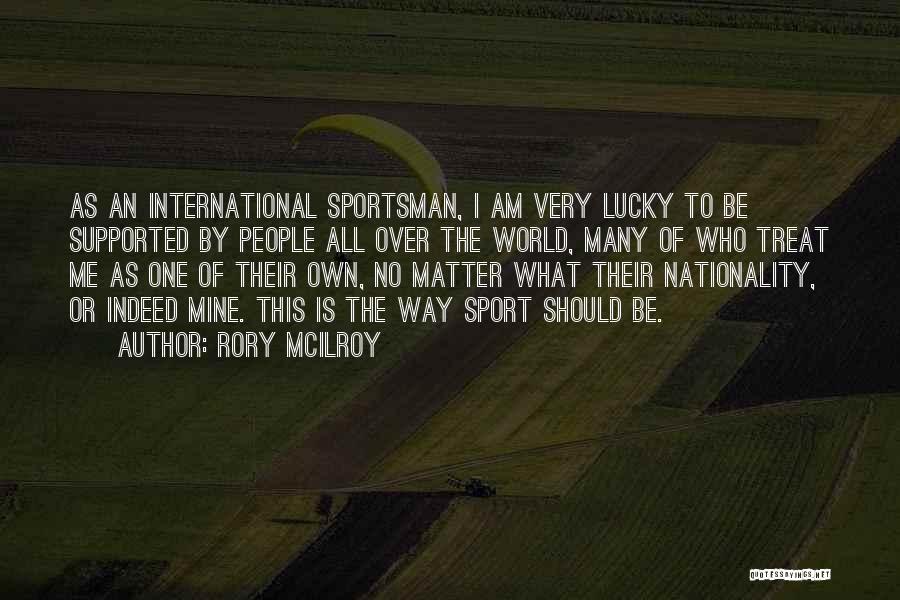 Am International Quotes By Rory McIlroy