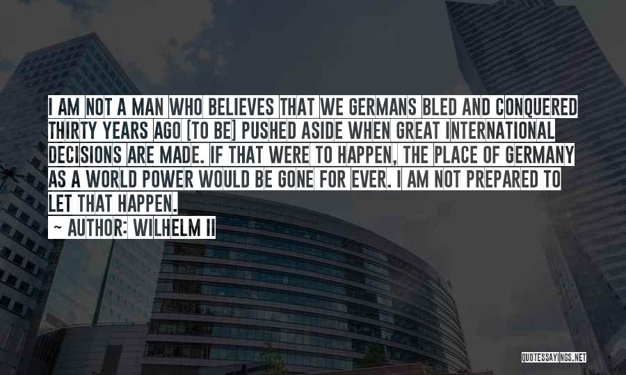 Am International Quotes By Wilhelm II