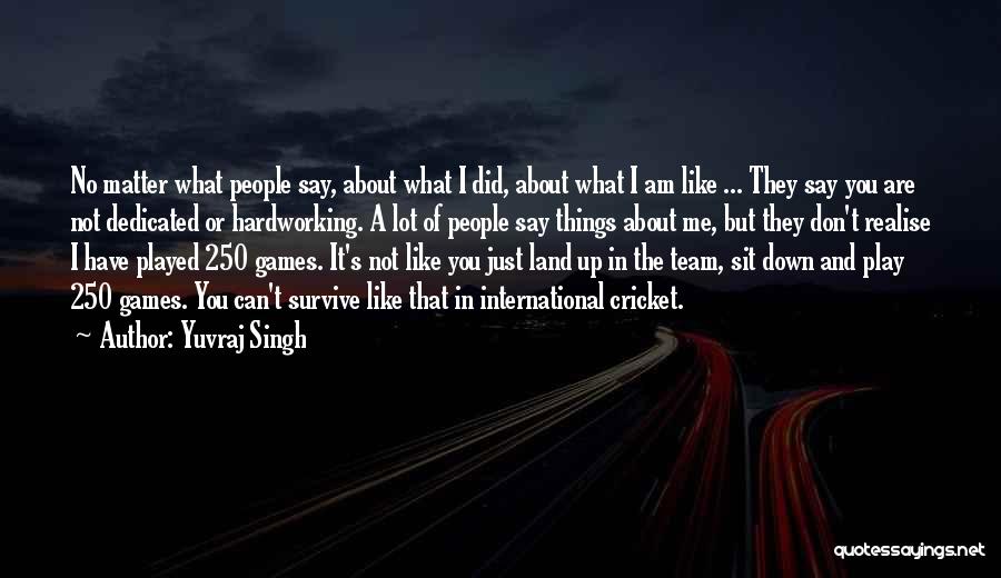 Am International Quotes By Yuvraj Singh