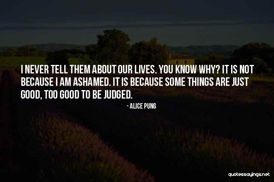 Am Judged Quotes By Alice Pung Am Judged Quotes By Alice Pung