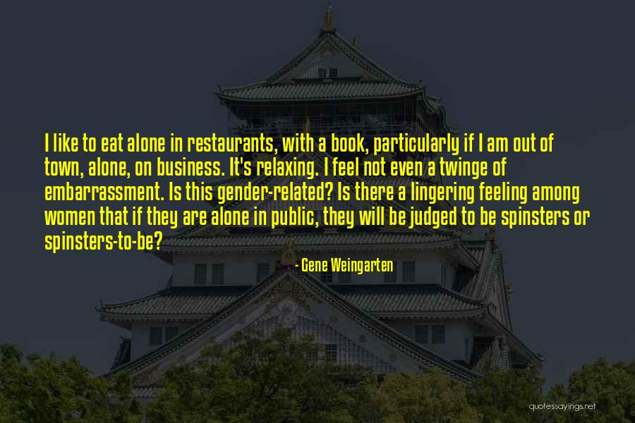 Am Judged Quotes By Gene Weingarten Am Judged Quotes By Gene Weingarten