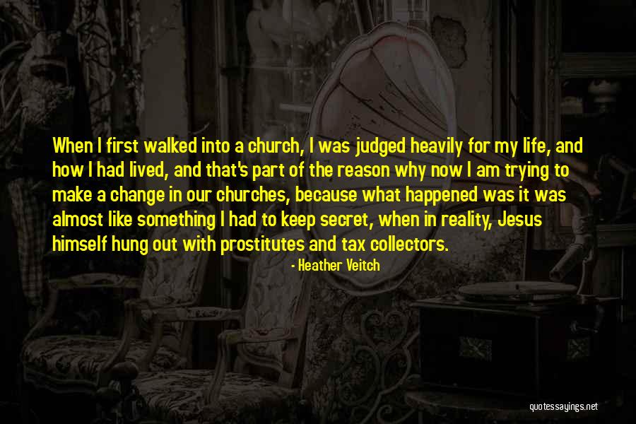 Am Judged Quotes By Heather Veitch Am Judged Quotes By Heather Veitch