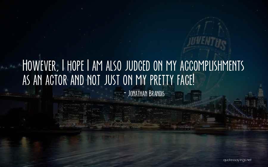 Am Judged Quotes By Jonathan Brandis Am Judged Quotes By Jonathan Brandis