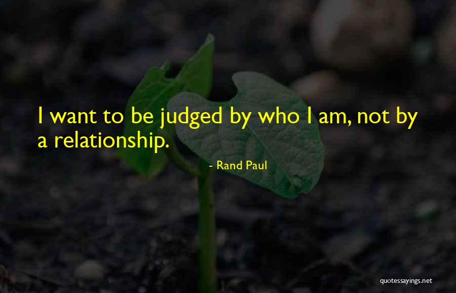 Am Judged Quotes By Rand Paul Am Judged Quotes By Rand Paul