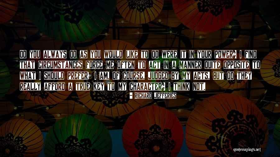 Am Judged Quotes By Richard Jefferies Am Judged Quotes By Richard Jefferies