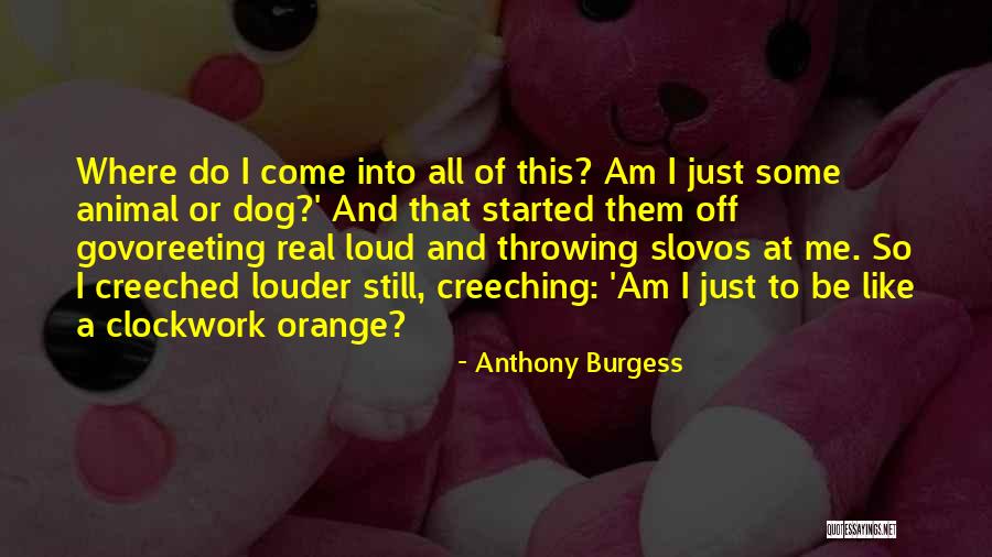 Am Just Me Quotes By Anthony Burgess Am Just Me Quotes By Anthony Burgess