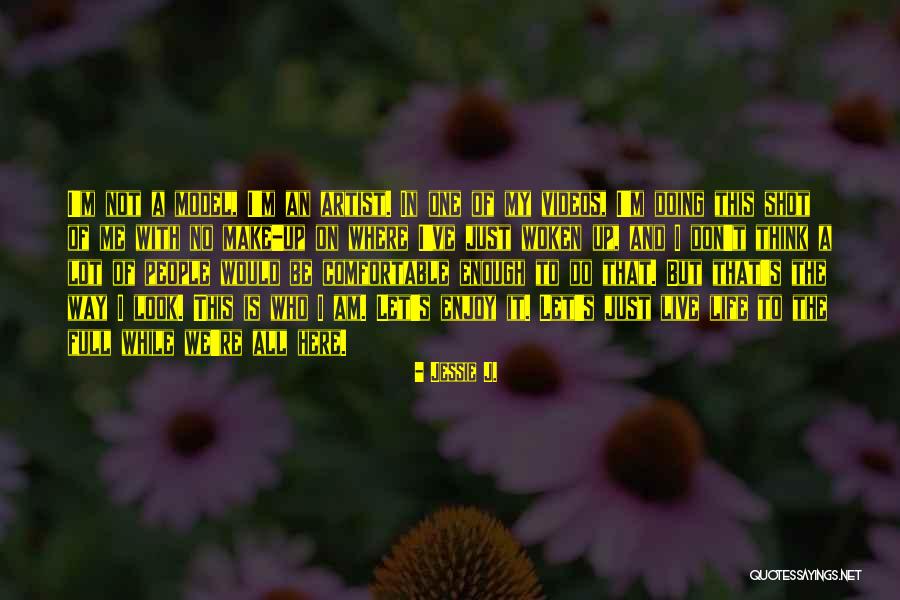 Am Just Me Quotes By Jessie J. Am Just Me Quotes By Jessie J.