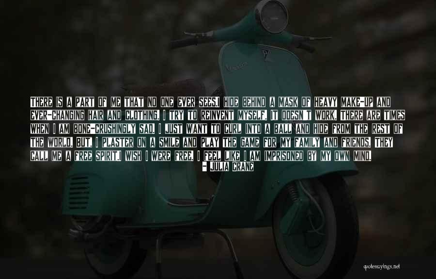 Am Just Me Quotes By Julia Crane Am Just Me Quotes By Julia Crane