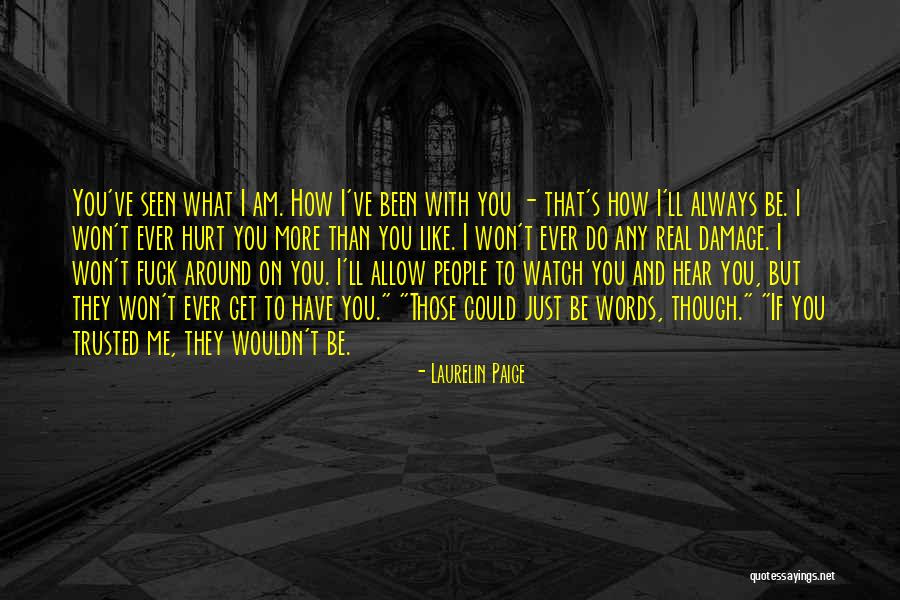 Am Just Me Quotes By Laurelin Paige Am Just Me Quotes By Laurelin Paige