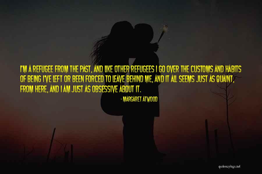 Am Just Me Quotes By Margaret Atwood Am Just Me Quotes By Margaret Atwood