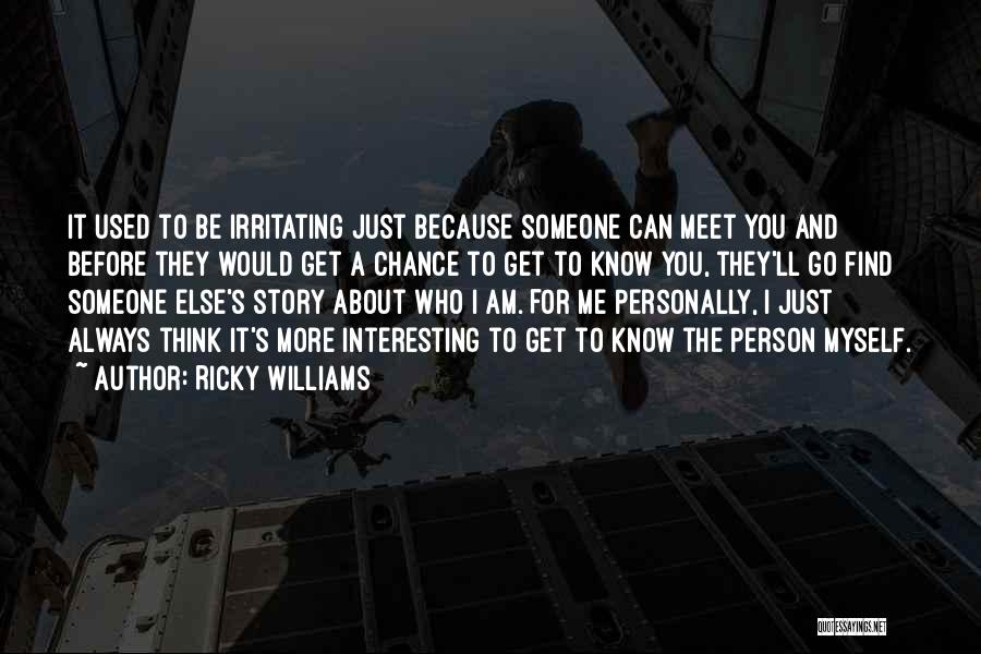Am Just Me Quotes By Ricky Williams