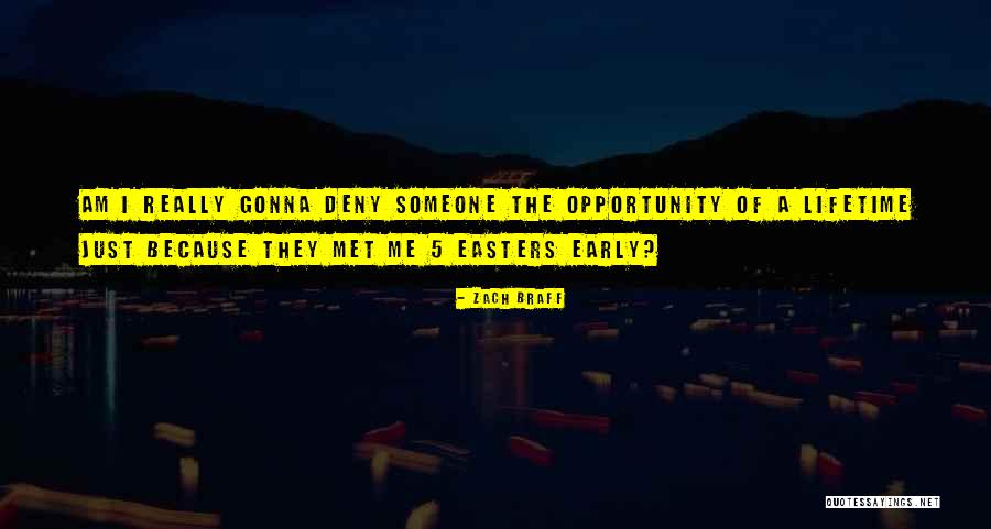 Am Just Me Quotes By Zach Braff Am Just Me Quotes By Zach Braff