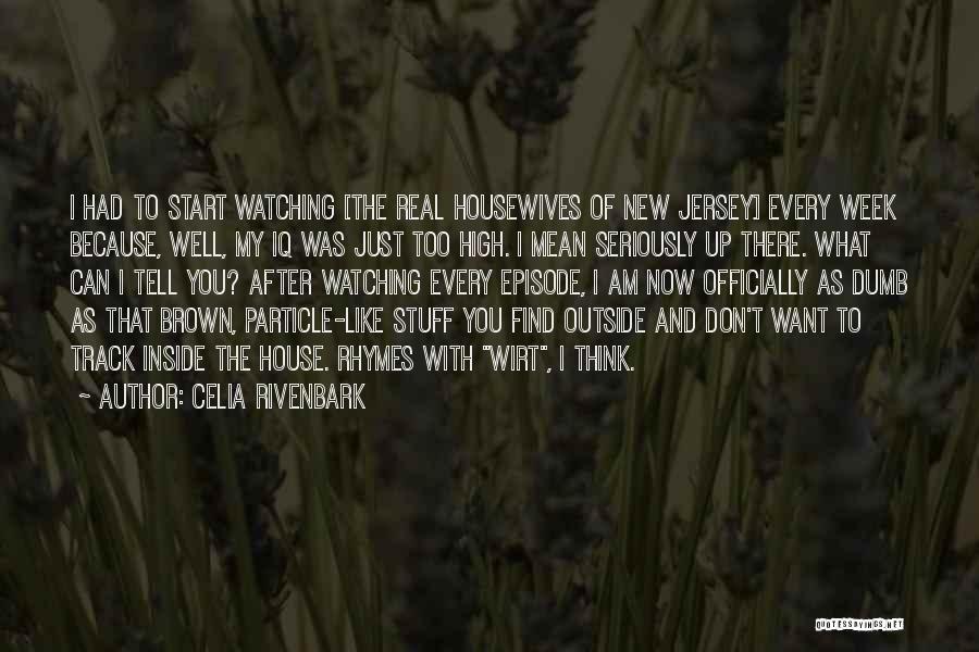 Am Just Watching Quotes By Celia Rivenbark
