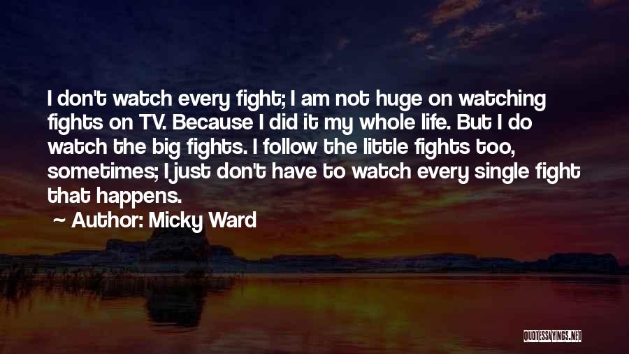 Am Just Watching Quotes By Micky Ward