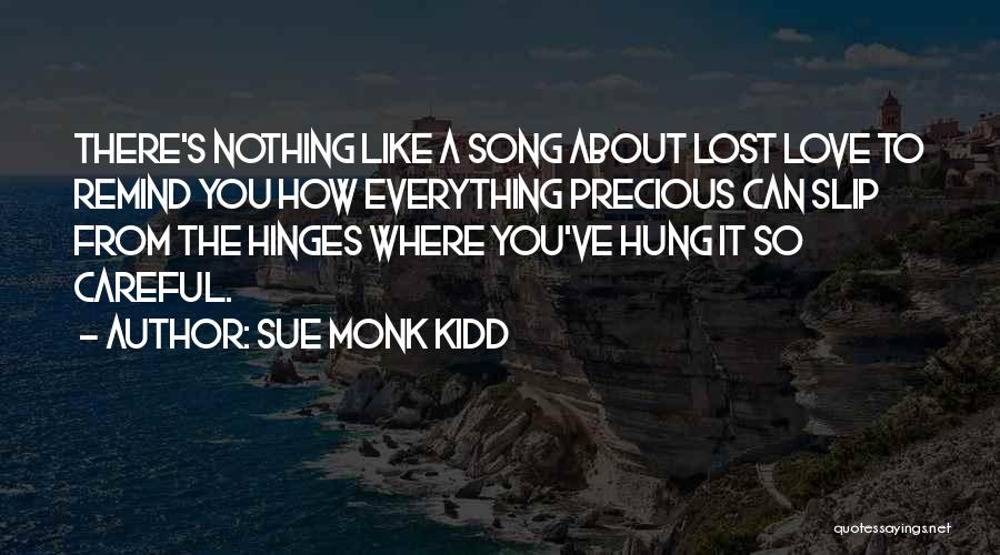 Am Kidd Song Quotes By Sue Monk Kidd