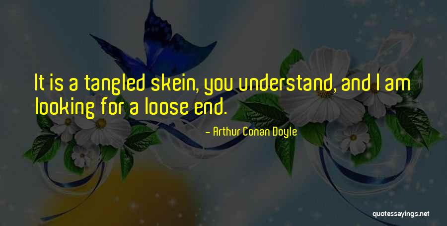 Am Looking For You Quotes By Arthur Conan Doyle Am Looking For You Quotes By Arthur Conan Doyle
