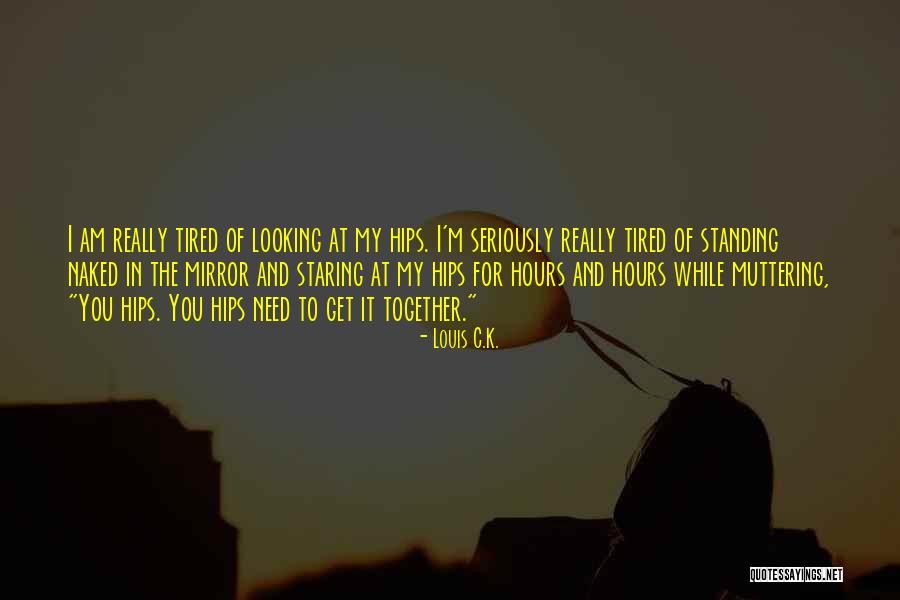 Am Looking For You Quotes By Louis C.K. Am Looking For You Quotes By Louis C.K.