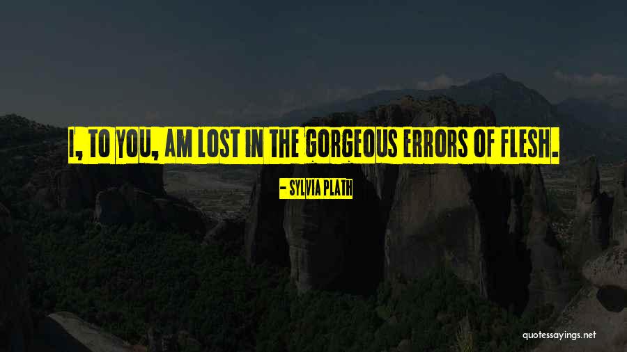 Am Lost Quotes By Sylvia Plath Am Lost Quotes By Sylvia Plath