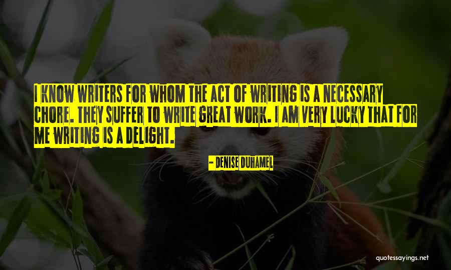 Am Lucky Quotes By Denise Duhamel Am Lucky Quotes By Denise Duhamel
