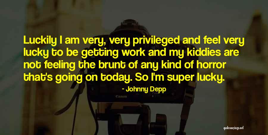 Am Lucky Quotes By Johnny Depp Am Lucky Quotes By Johnny Depp