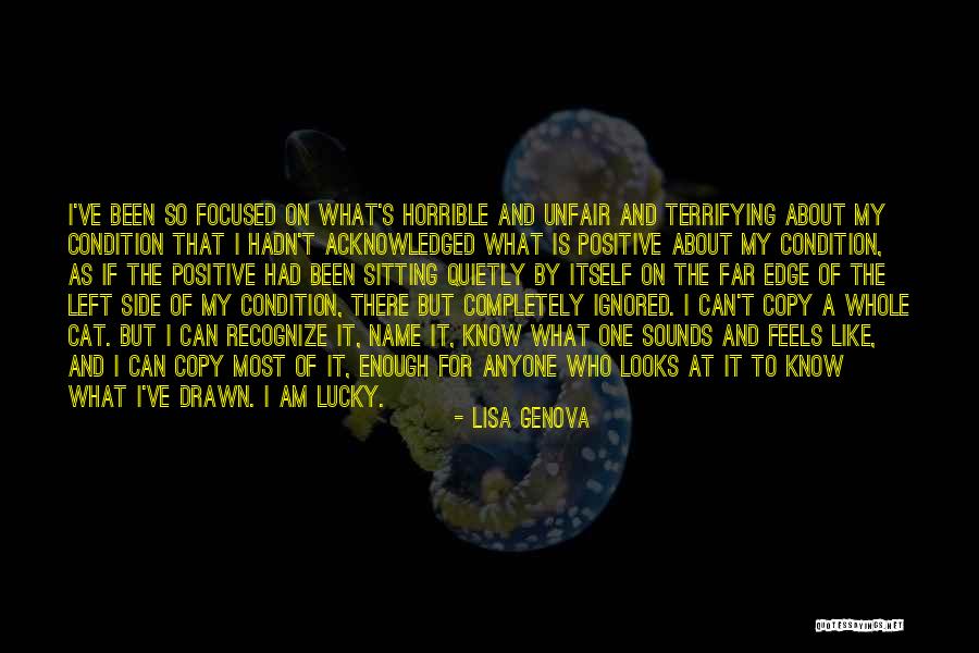 Am Lucky Quotes By Lisa Genova Am Lucky Quotes By Lisa Genova