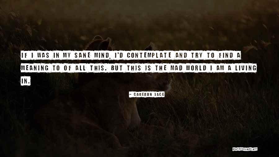 Am Mad Quotes By Cameron Jace Am Mad Quotes By Cameron Jace