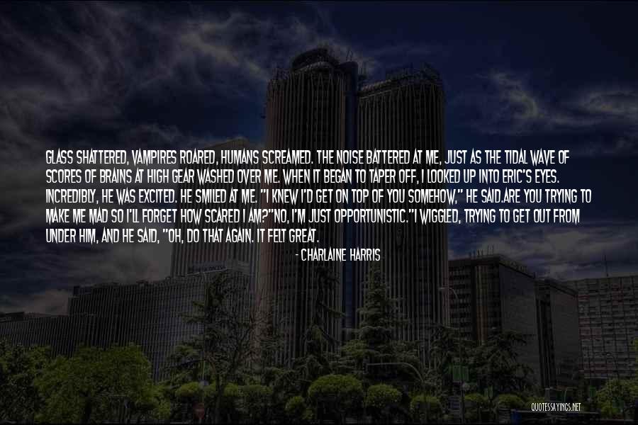 Am Mad Quotes By Charlaine Harris Am Mad Quotes By Charlaine Harris