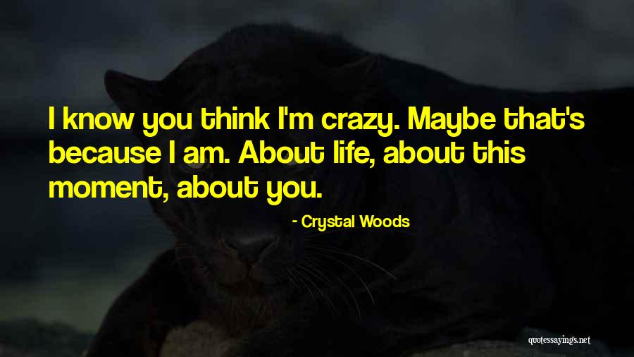 Am Mad Quotes By Crystal Woods Am Mad Quotes By Crystal Woods