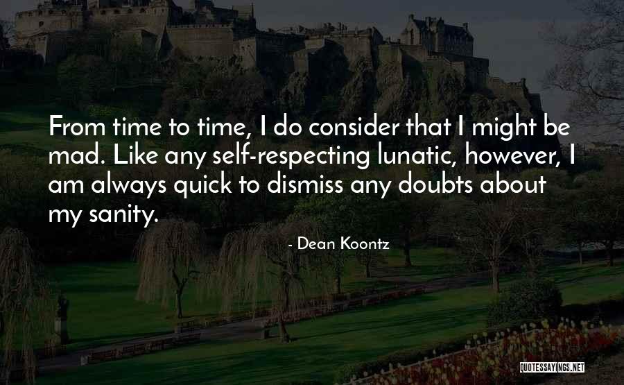 Am Mad Quotes By Dean Koontz Am Mad Quotes By Dean Koontz