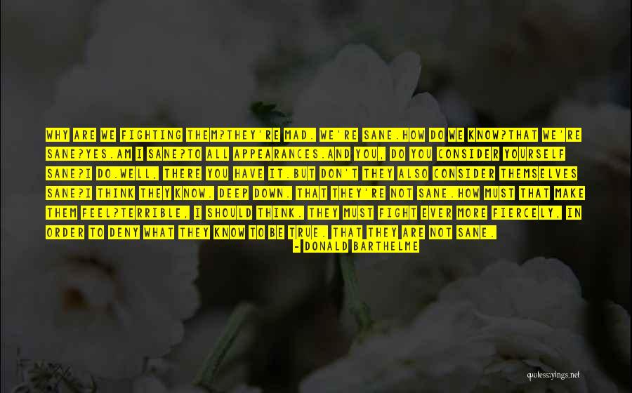 Am Mad Quotes By Donald Barthelme Am Mad Quotes By Donald Barthelme
