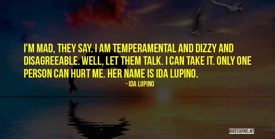 Am Mad Quotes By Ida Lupino Am Mad Quotes By Ida Lupino