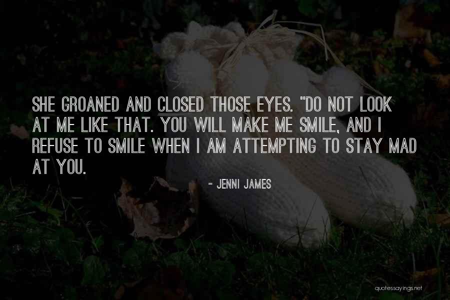 Am Mad Quotes By Jenni James Am Mad Quotes By Jenni James