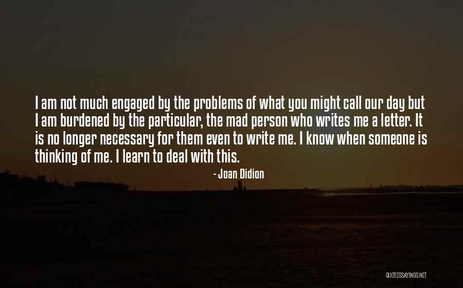 Am Mad Quotes By Joan Didion Am Mad Quotes By Joan Didion