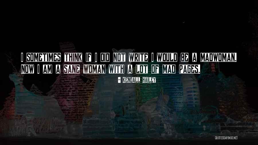 Am Mad Quotes By Kendall Hailey Am Mad Quotes By Kendall Hailey