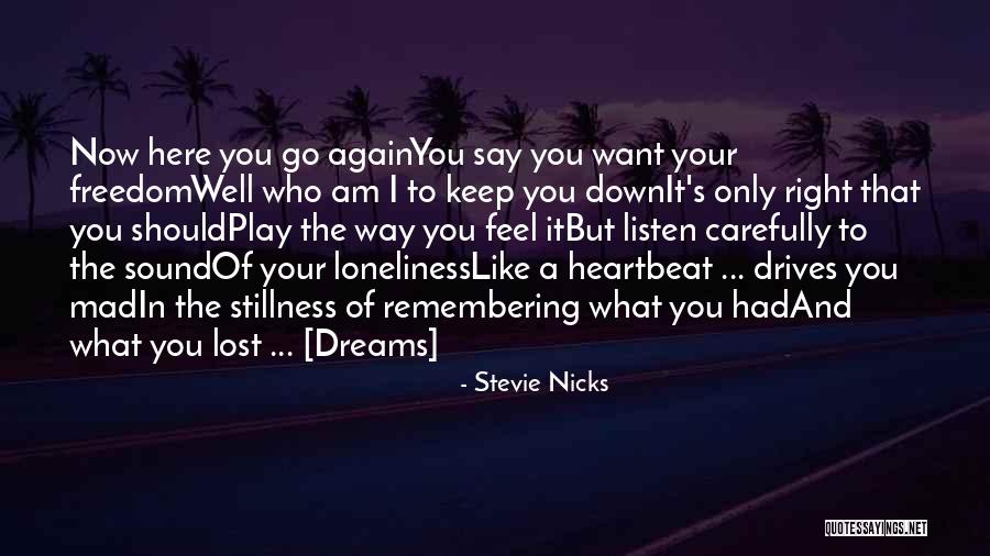 Am Mad Quotes By Stevie Nicks Am Mad Quotes By Stevie Nicks