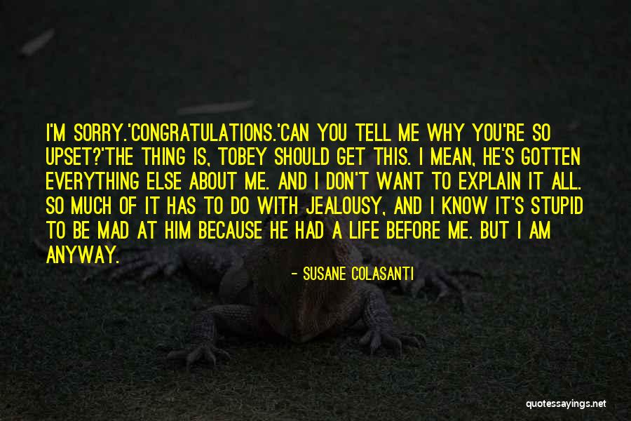 Am Mad Quotes By Susane Colasanti Am Mad Quotes By Susane Colasanti