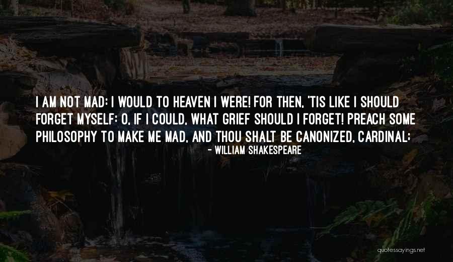 Am Mad Quotes By William Shakespeare Am Mad Quotes By William Shakespeare