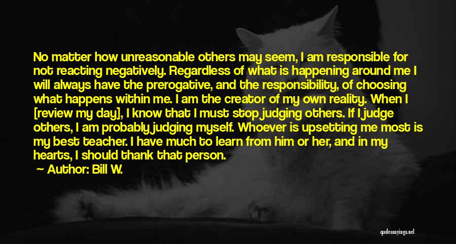 Am My Own Person Quotes By Bill W.