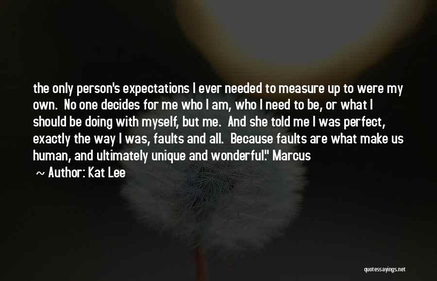 Am My Own Person Quotes By Kat Lee