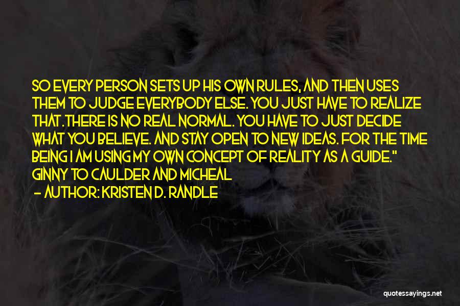 Am My Own Person Quotes By Kristen D. Randle